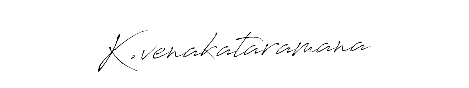 K.venakataramana stylish signature style. Best Handwritten Sign (Antro_Vectra) for my name. Handwritten Signature Collection Ideas for my name K.venakataramana. K.venakataramana signature style 6 images and pictures png