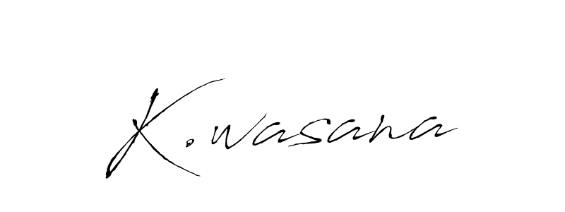 Also You can easily find your signature by using the search form. We will create K.wasana name handwritten signature images for you free of cost using Antro_Vectra sign style. K.wasana signature style 6 images and pictures png