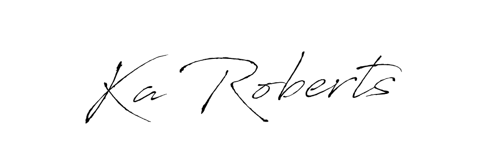 Design your own signature with our free online signature maker. With this signature software, you can create a handwritten (Antro_Vectra) signature for name Ka Roberts. Ka Roberts signature style 6 images and pictures png