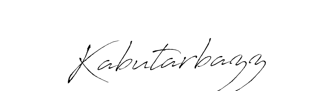 Make a beautiful signature design for name Kabutarbazz. With this signature (Antro_Vectra) style, you can create a handwritten signature for free. Kabutarbazz signature style 6 images and pictures png