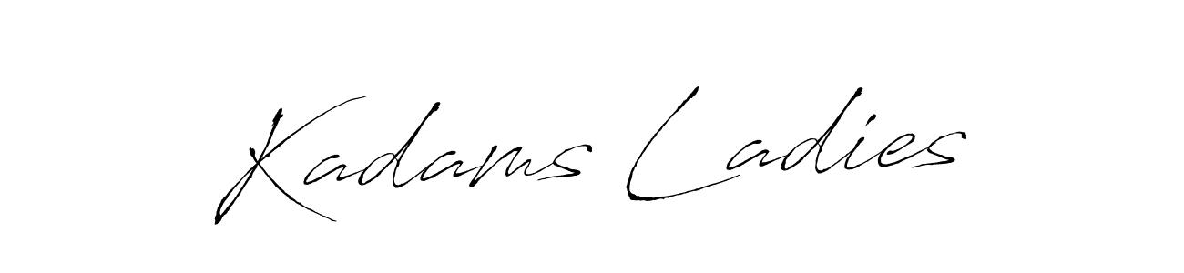 Design your own signature with our free online signature maker. With this signature software, you can create a handwritten (Antro_Vectra) signature for name Kadams Ladies. Kadams Ladies signature style 6 images and pictures png