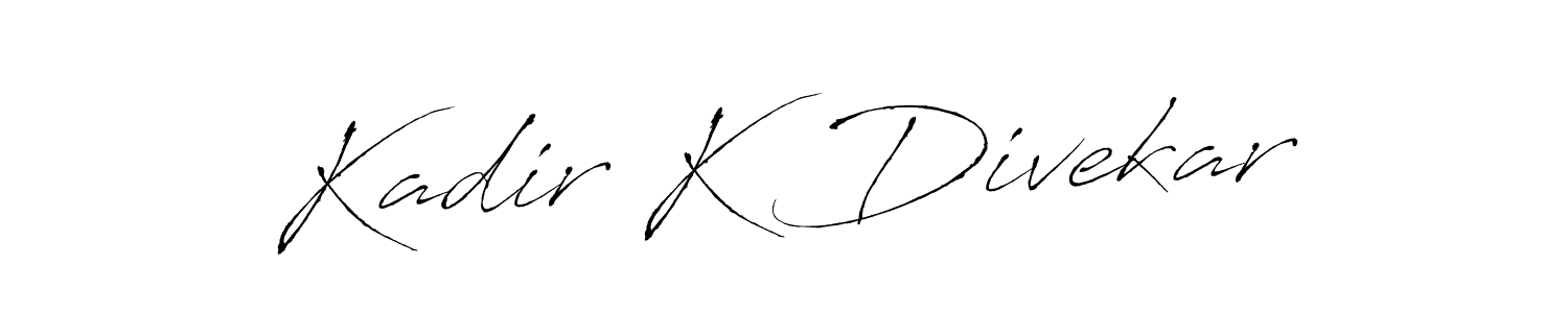 You should practise on your own different ways (Antro_Vectra) to write your name (Kadir K Divekar) in signature. don't let someone else do it for you. Kadir K Divekar signature style 6 images and pictures png