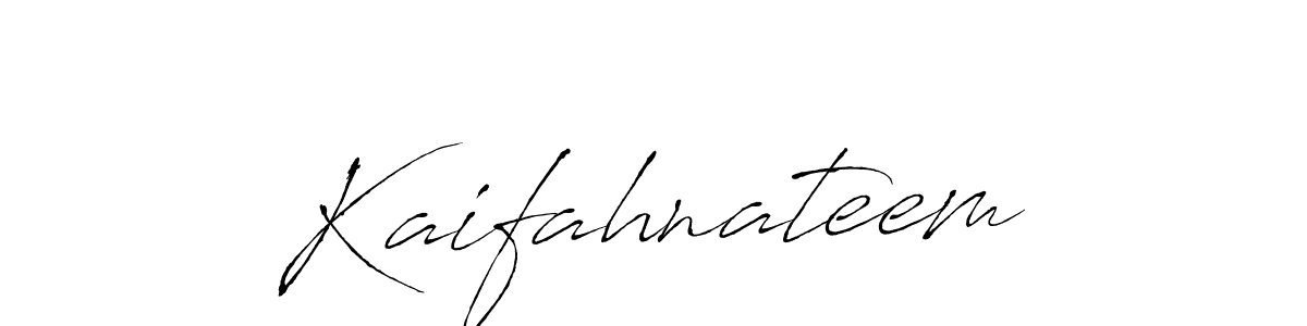 Also we have Kaifahnateem name is the best signature style. Create professional handwritten signature collection using Antro_Vectra autograph style. Kaifahnateem signature style 6 images and pictures png