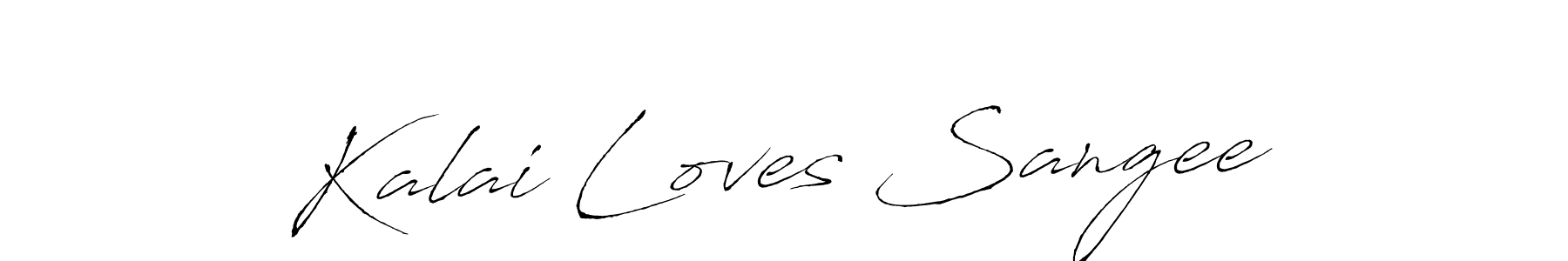 Design your own signature with our free online signature maker. With this signature software, you can create a handwritten (Antro_Vectra) signature for name Kalai Loves Sangee. Kalai Loves Sangee signature style 6 images and pictures png