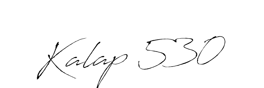 How to make Kalap 530 signature? Antro_Vectra is a professional autograph style. Create handwritten signature for Kalap 530 name. Kalap 530 signature style 6 images and pictures png