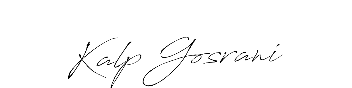 Make a beautiful signature design for name Kalp Gosrani. With this signature (Antro_Vectra) style, you can create a handwritten signature for free. Kalp Gosrani signature style 6 images and pictures png