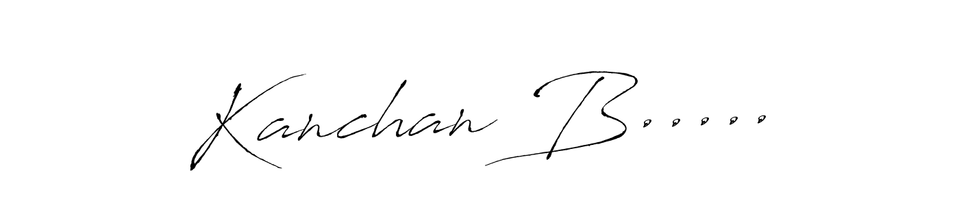 Make a beautiful signature design for name Kanchan B...... With this signature (Antro_Vectra) style, you can create a handwritten signature for free. Kanchan B..... signature style 6 images and pictures png