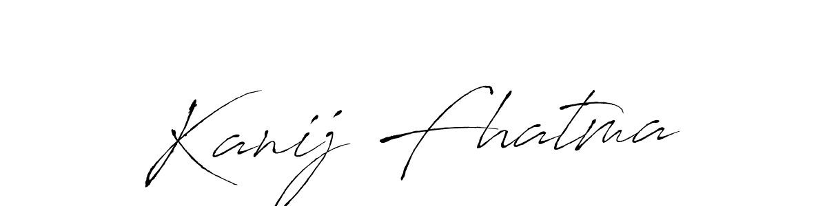 You should practise on your own different ways (Antro_Vectra) to write your name (Kanij Fhatma) in signature. don't let someone else do it for you. Kanij Fhatma signature style 6 images and pictures png