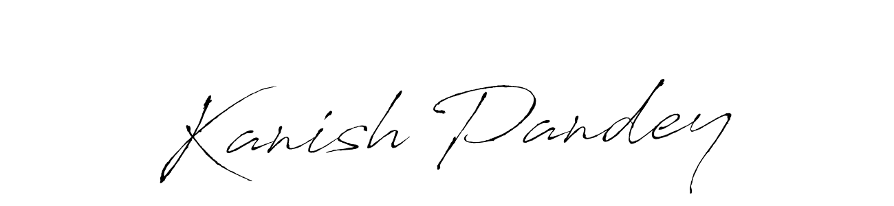 Kanish Pandey stylish signature style. Best Handwritten Sign (Antro_Vectra) for my name. Handwritten Signature Collection Ideas for my name Kanish Pandey. Kanish Pandey signature style 6 images and pictures png