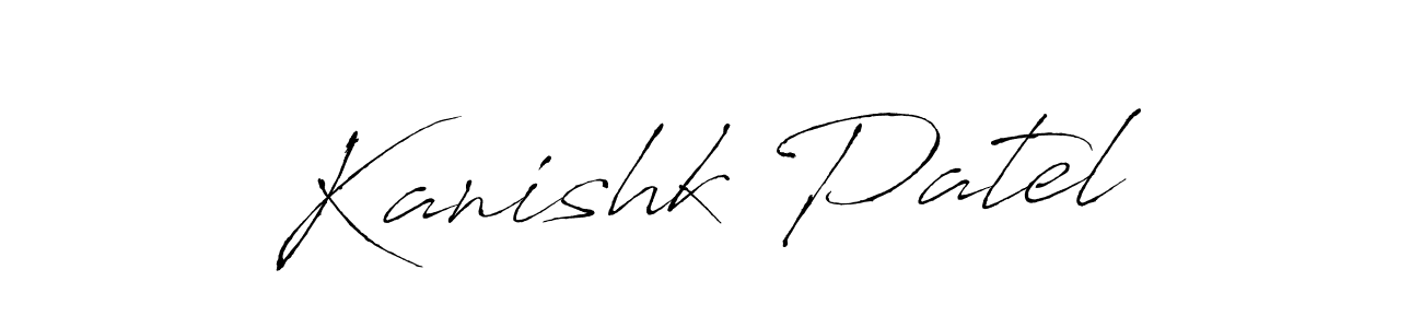 Kanishk Patel stylish signature style. Best Handwritten Sign (Antro_Vectra) for my name. Handwritten Signature Collection Ideas for my name Kanishk Patel. Kanishk Patel signature style 6 images and pictures png