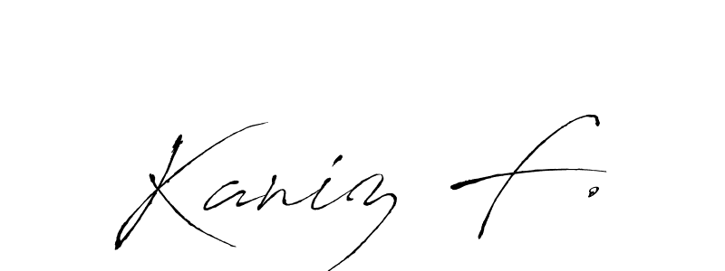 How to make Kaniz F. signature? Antro_Vectra is a professional autograph style. Create handwritten signature for Kaniz F. name. Kaniz F. signature style 6 images and pictures png