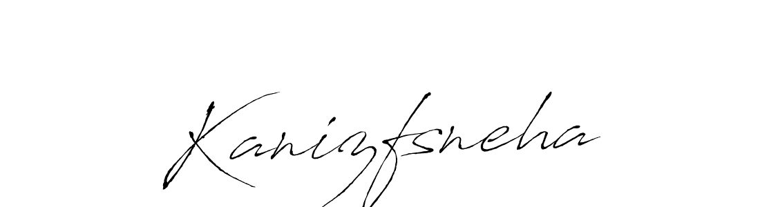 Use a signature maker to create a handwritten signature online. With this signature software, you can design (Antro_Vectra) your own signature for name Kanizfsneha. Kanizfsneha signature style 6 images and pictures png