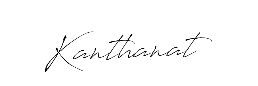 Kanthanat stylish signature style. Best Handwritten Sign (Antro_Vectra) for my name. Handwritten Signature Collection Ideas for my name Kanthanat. Kanthanat signature style 6 images and pictures png