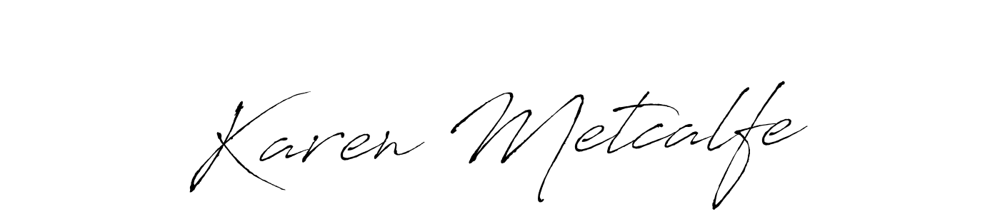 Karen Metcalfe stylish signature style. Best Handwritten Sign (Antro_Vectra) for my name. Handwritten Signature Collection Ideas for my name Karen Metcalfe. Karen Metcalfe signature style 6 images and pictures png