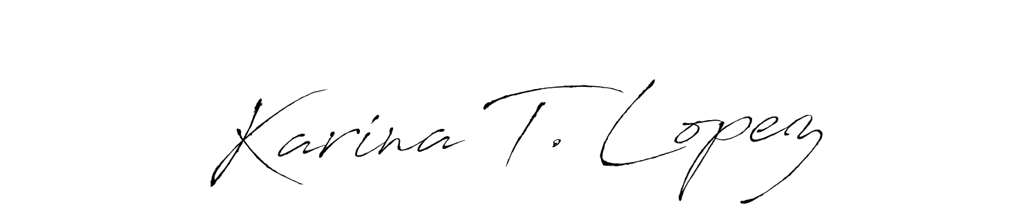 Make a beautiful signature design for name Karina T. Lopez. Use this online signature maker to create a handwritten signature for free. Karina T. Lopez signature style 6 images and pictures png