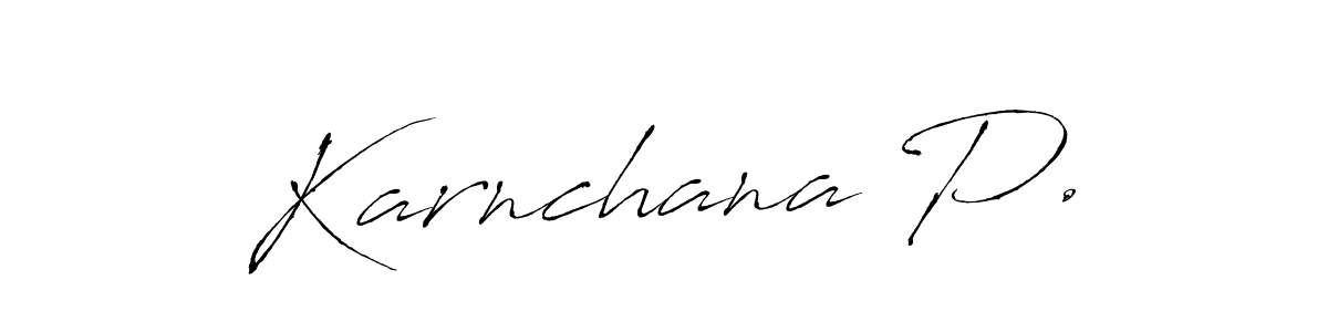 Make a beautiful signature design for name Karnchana P.. With this signature (Antro_Vectra) style, you can create a handwritten signature for free. Karnchana P. signature style 6 images and pictures png