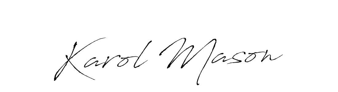 You should practise on your own different ways (Antro_Vectra) to write your name (Karol Mason) in signature. don't let someone else do it for you. Karol Mason signature style 6 images and pictures png