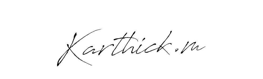 Make a beautiful signature design for name Karthick.m. With this signature (Antro_Vectra) style, you can create a handwritten signature for free. Karthick.m signature style 6 images and pictures png