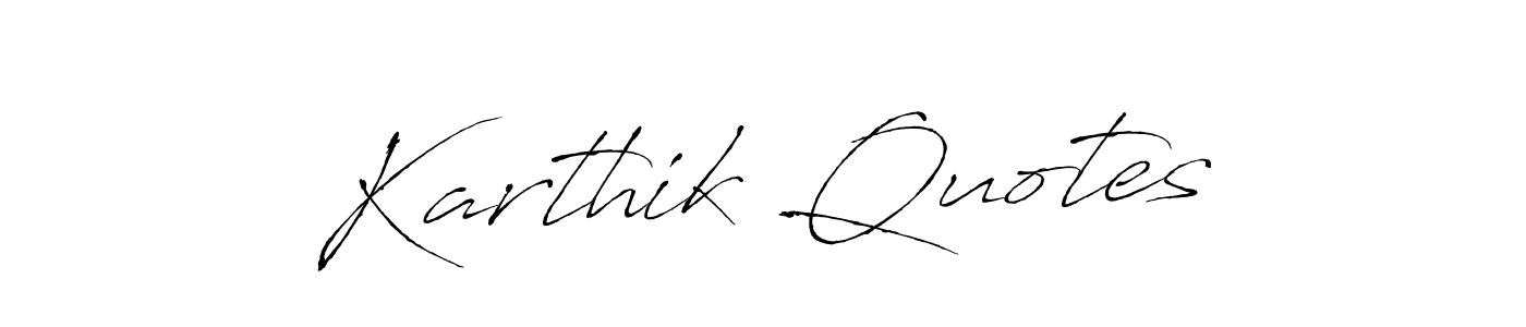 Create a beautiful signature design for name Karthik Quotes. With this signature (Antro_Vectra) fonts, you can make a handwritten signature for free. Karthik Quotes signature style 6 images and pictures png