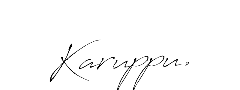 Also You can easily find your signature by using the search form. We will create Karuppu. name handwritten signature images for you free of cost using Antro_Vectra sign style. Karuppu. signature style 6 images and pictures png