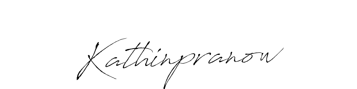 Also we have Kathinpranow name is the best signature style. Create professional handwritten signature collection using Antro_Vectra autograph style. Kathinpranow signature style 6 images and pictures png