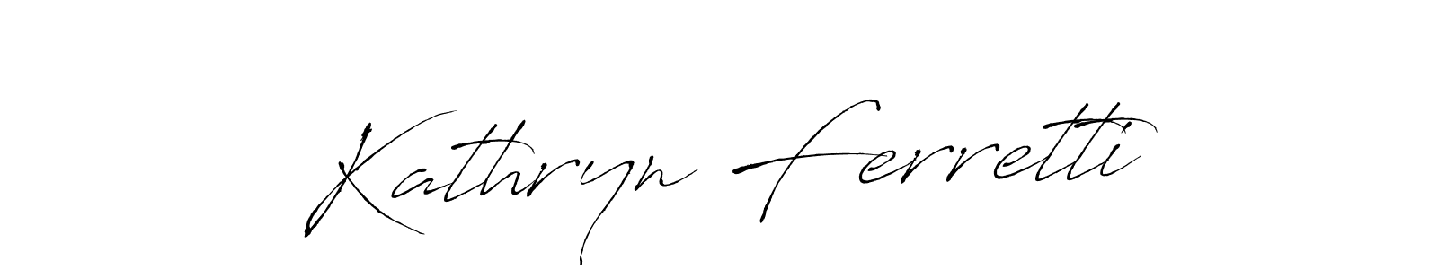 Kathryn Ferretti stylish signature style. Best Handwritten Sign (Antro_Vectra) for my name. Handwritten Signature Collection Ideas for my name Kathryn Ferretti. Kathryn Ferretti signature style 6 images and pictures png