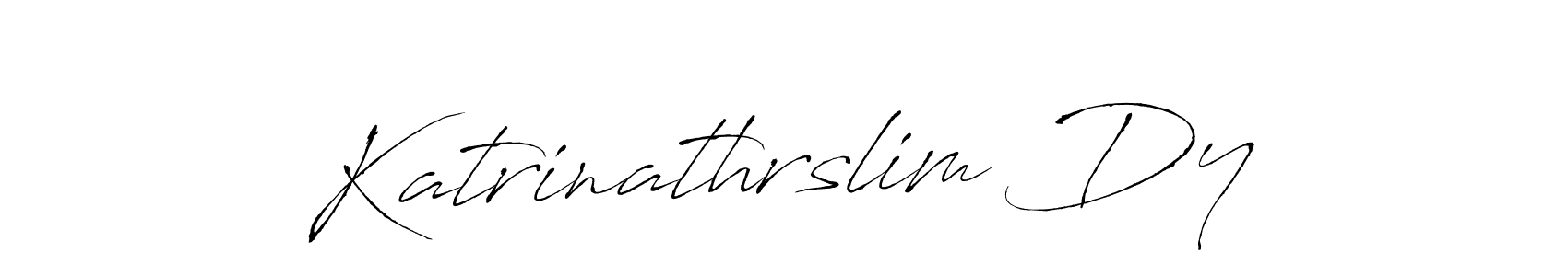 Create a beautiful signature design for name Katrinathrslim Dy. With this signature (Antro_Vectra) fonts, you can make a handwritten signature for free. Katrinathrslim Dy signature style 6 images and pictures png