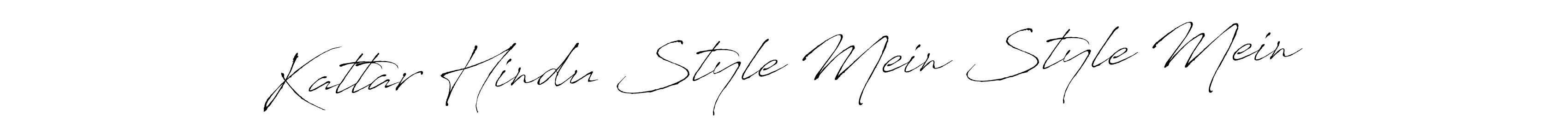 Kattar Hindu Style Mein Style Mein stylish signature style. Best Handwritten Sign (Antro_Vectra) for my name. Handwritten Signature Collection Ideas for my name Kattar Hindu Style Mein Style Mein. Kattar Hindu Style Mein Style Mein signature style 6 images and pictures png