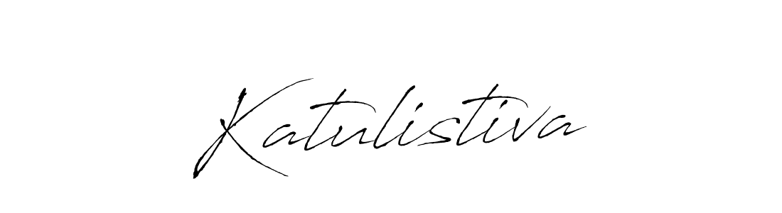 It looks lik you need a new signature style for name Katulistiva. Design unique handwritten (Antro_Vectra) signature with our free signature maker in just a few clicks. Katulistiva signature style 6 images and pictures png