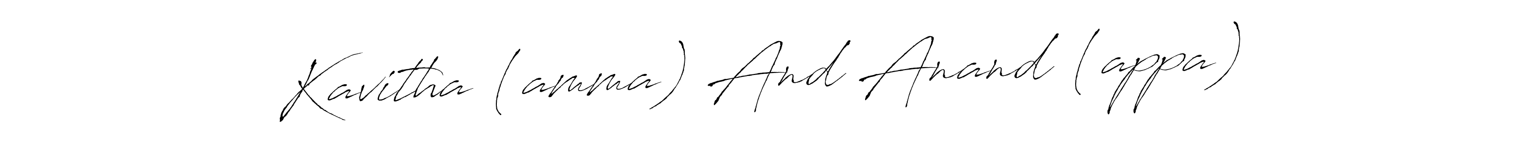 Also we have Kavitha (amma) And Anand (appa) name is the best signature style. Create professional handwritten signature collection using Antro_Vectra autograph style. Kavitha (amma) And Anand (appa) signature style 6 images and pictures png