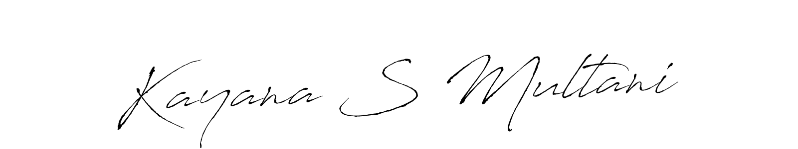 Create a beautiful signature design for name Kayana S Multani. With this signature (Antro_Vectra) fonts, you can make a handwritten signature for free. Kayana S Multani signature style 6 images and pictures png