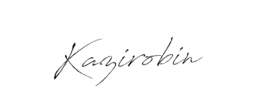Also we have Kazirobin name is the best signature style. Create professional handwritten signature collection using Antro_Vectra autograph style. Kazirobin signature style 6 images and pictures png