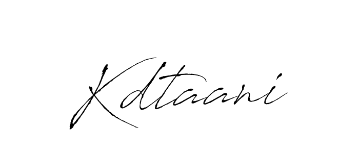 Create a beautiful signature design for name Kdtaani. With this signature (Antro_Vectra) fonts, you can make a handwritten signature for free. Kdtaani signature style 6 images and pictures png