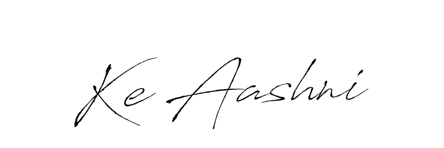 Also we have Ke Aashni name is the best signature style. Create professional handwritten signature collection using Antro_Vectra autograph style. Ke Aashni signature style 6 images and pictures png