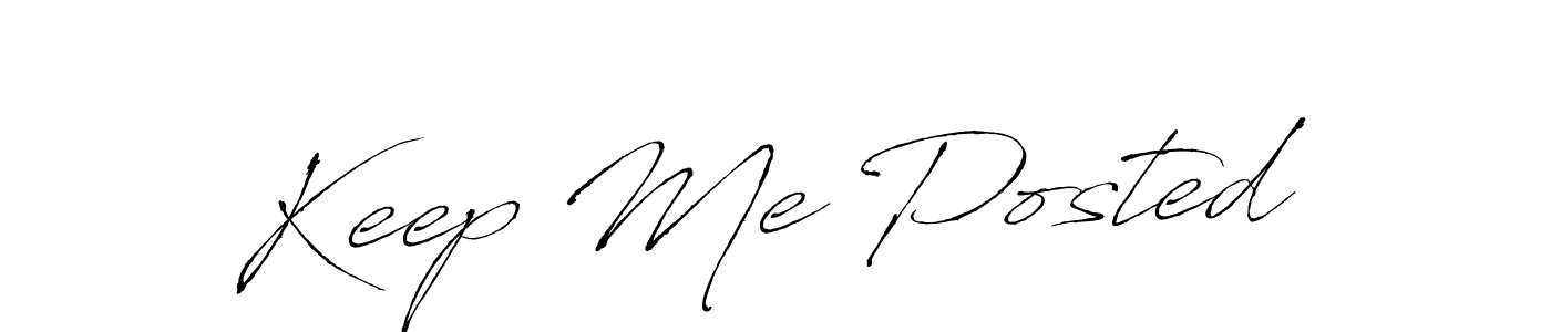 Create a beautiful signature design for name Keep Me Posted. With this signature (Antro_Vectra) fonts, you can make a handwritten signature for free. Keep Me Posted signature style 6 images and pictures png