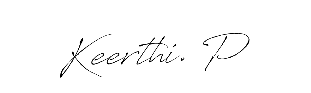 It looks lik you need a new signature style for name Keerthi. P. Design unique handwritten (Antro_Vectra) signature with our free signature maker in just a few clicks. Keerthi. P signature style 6 images and pictures png