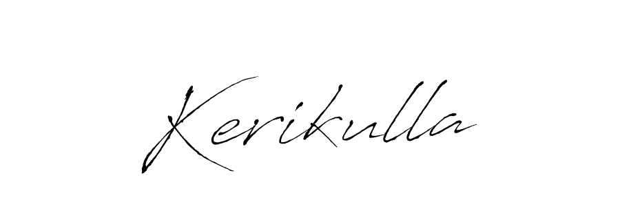 Design your own signature with our free online signature maker. With this signature software, you can create a handwritten (Antro_Vectra) signature for name Kerikulla. Kerikulla signature style 6 images and pictures png