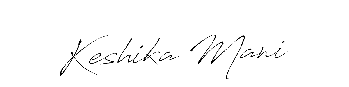 Also we have Keshika Mani name is the best signature style. Create professional handwritten signature collection using Antro_Vectra autograph style. Keshika Mani signature style 6 images and pictures png