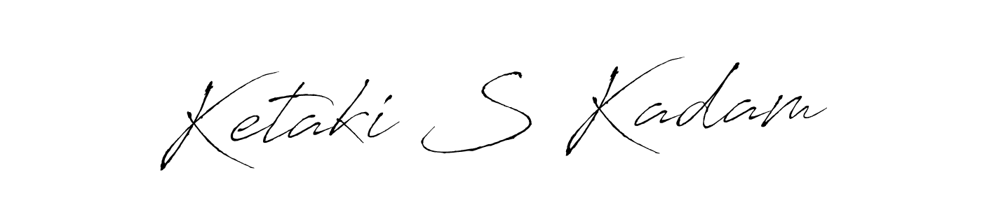 How to make Ketaki S Kadam signature? Antro_Vectra is a professional autograph style. Create handwritten signature for Ketaki S Kadam name. Ketaki S Kadam signature style 6 images and pictures png