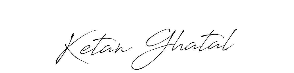 Ketan Ghatal stylish signature style. Best Handwritten Sign (Antro_Vectra) for my name. Handwritten Signature Collection Ideas for my name Ketan Ghatal. Ketan Ghatal signature style 6 images and pictures png