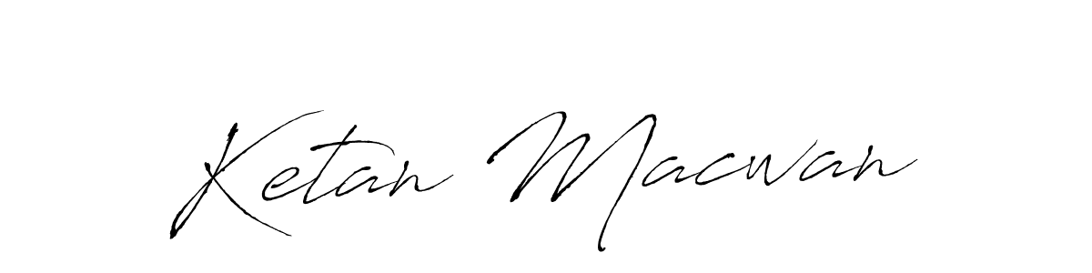 Make a beautiful signature design for name Ketan Macwan. With this signature (Antro_Vectra) style, you can create a handwritten signature for free. Ketan Macwan signature style 6 images and pictures png