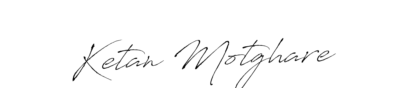 Ketan Motghare stylish signature style. Best Handwritten Sign (Antro_Vectra) for my name. Handwritten Signature Collection Ideas for my name Ketan Motghare. Ketan Motghare signature style 6 images and pictures png