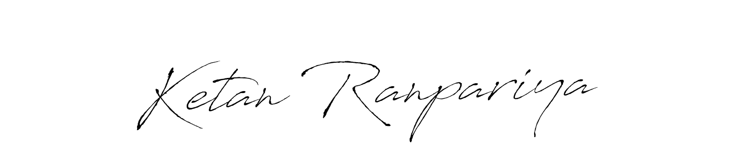 Ketan Ranpariya stylish signature style. Best Handwritten Sign (Antro_Vectra) for my name. Handwritten Signature Collection Ideas for my name Ketan Ranpariya. Ketan Ranpariya signature style 6 images and pictures png