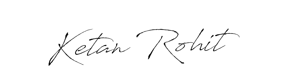 How to make Ketan Rohit signature? Antro_Vectra is a professional autograph style. Create handwritten signature for Ketan Rohit name. Ketan Rohit signature style 6 images and pictures png