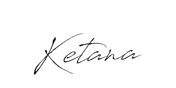 Make a beautiful signature design for name Ketana. With this signature (Antro_Vectra) style, you can create a handwritten signature for free. Ketana signature style 6 images and pictures png