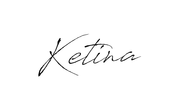 Create a beautiful signature design for name Ketina. With this signature (Antro_Vectra) fonts, you can make a handwritten signature for free. Ketina signature style 6 images and pictures png