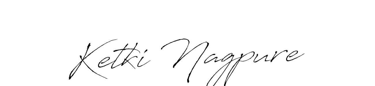 How to make Ketki Nagpure signature? Antro_Vectra is a professional autograph style. Create handwritten signature for Ketki Nagpure name. Ketki Nagpure signature style 6 images and pictures png