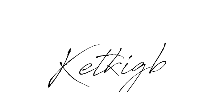 How to make Ketkigb signature? Antro_Vectra is a professional autograph style. Create handwritten signature for Ketkigb name. Ketkigb signature style 6 images and pictures png