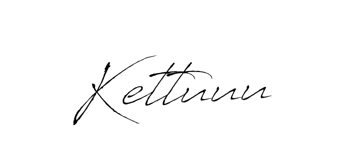 Use a signature maker to create a handwritten signature online. With this signature software, you can design (Antro_Vectra) your own signature for name Kettuuu. Kettuuu signature style 6 images and pictures png