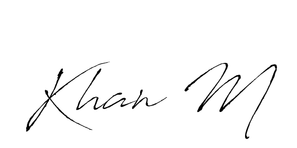 Create a beautiful signature design for name Khan M. With this signature (Antro_Vectra) fonts, you can make a handwritten signature for free. Khan M signature style 6 images and pictures png